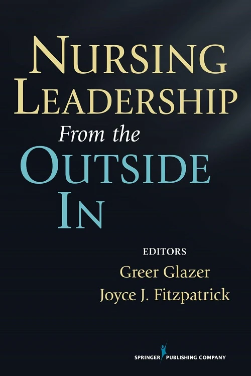 Nursing Leadership from the Outside In